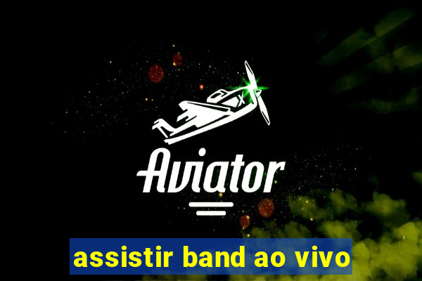 assistir band ao vivo